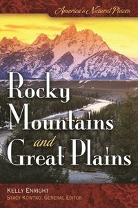 bokomslag America's Natural Places: Rocky Mountains and Great Plains
