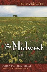 bokomslag America's Natural Places: The Midwest