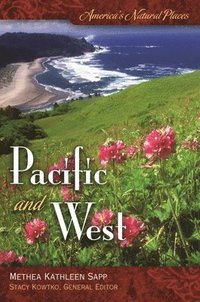 bokomslag America's Natural Places: Pacific and West