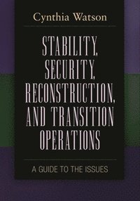 bokomslag Stability, Security, Reconstruction, and Transition Operations
