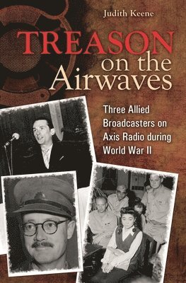 Judith Keene - Treason on the Airwaves, Inbunden