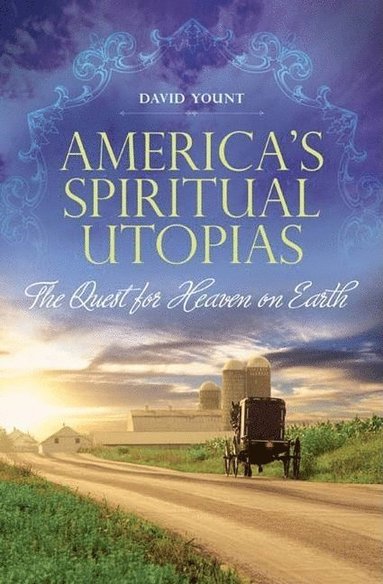 bokomslag America's Spiritual Utopias