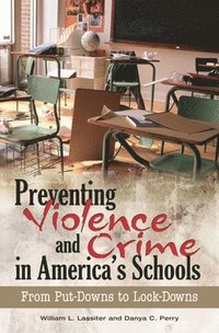 bokomslag Preventing Violence and Crime in America's Schools
