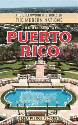 Lisa Pierce Flores, USA) Flores, Lisa Pierce (Independent Scholar - History of Puerto Rico, Inbunden