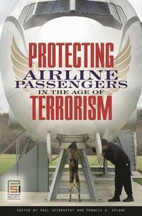 bokomslag Protecting Airline Passengers in the Age of Terrorism