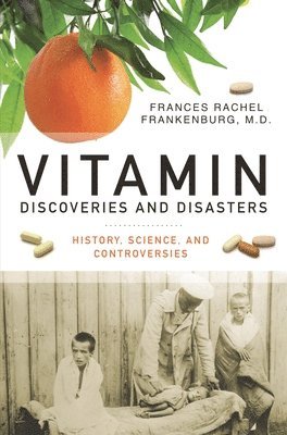 Vitamin Discoveries and Disasters 1