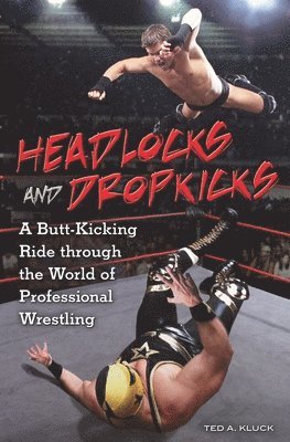 bokomslag Headlocks and Dropkicks