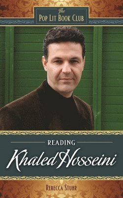 Rebecca Stuhr - Reading Khaled Hosseini, Inbunden