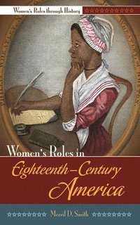 bokomslag Women's Roles in Eighteenth-Century America