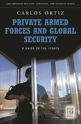 Private Armed Forces and Global Security 1