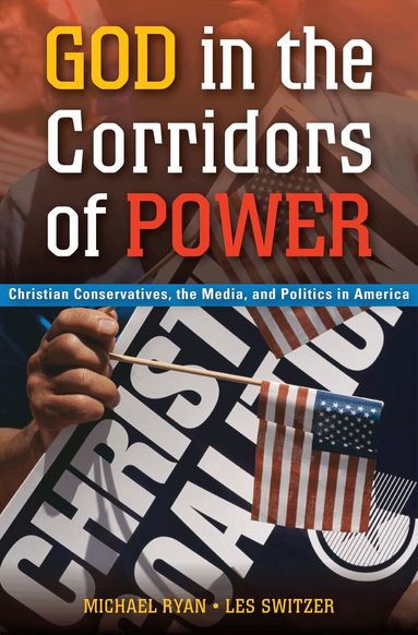 Michael Ryan, Les Switzer - God in the Corridors of Power, Inbunden