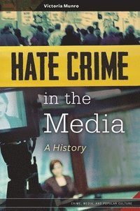 bokomslag Hate Crime in the Media