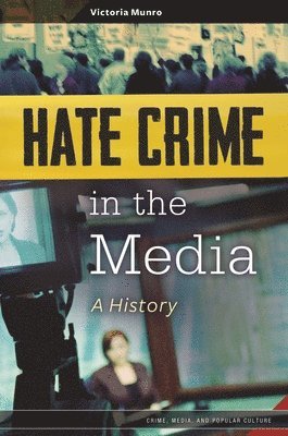 bokomslag Hate Crime in the Media