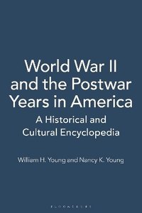 bokomslag World War II and the Postwar Years in America