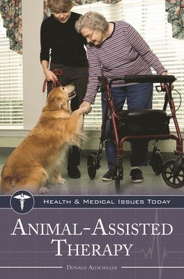 Donald Altschiller - Animal-Assisted Therapy, Inbunden