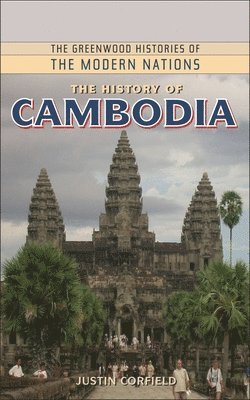 Justin Corfield, Frank W. Thackeray - History of Cambodia, Inbunden