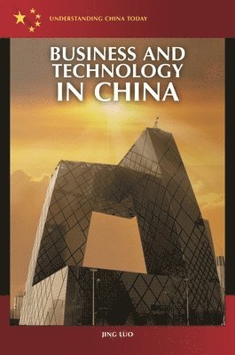 Jing Luo - Business and Technology in China, Inbunden