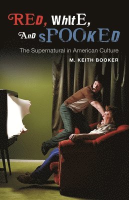 M. Keith Booker - Red, White, and Spooked, Inbunden