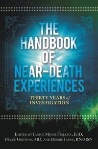 bokomslag The Handbook of Near-Death Experiences