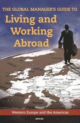 bokomslag The Global Manager's Guide to Living and Working Abroad