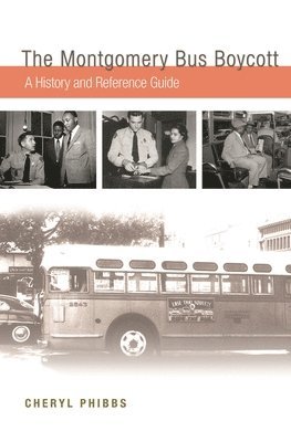 Cheryl Phibbs - Montgomery Bus Boycott, Inbunden