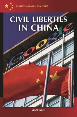 Xiaobing Li - Civil Liberties in China, Inbunden