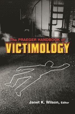 bokomslag The Praeger Handbook of Victimology