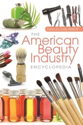 Julie Willett - American Beauty Industry Encyclopedia, Inbunden