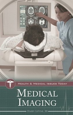Harry LeVine III - Medical Imaging, Inbunden