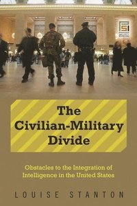 bokomslag The Civilian-Military Divide