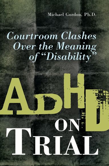 Michael Gordon - ADHD on Trial, Inbunden