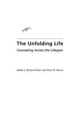 The Unfolding Life 1