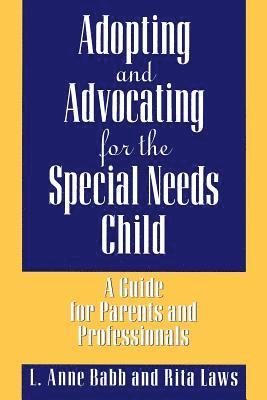 bokomslag Adopting and Advocating for the Special Needs Child