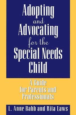 Adopting and Advocating for the Special Needs Child 1