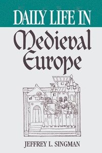 bokomslag Daily Life in Medieval Europe