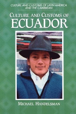 Michael Handelsman - Culture and Customs of Ecuador, Häftad