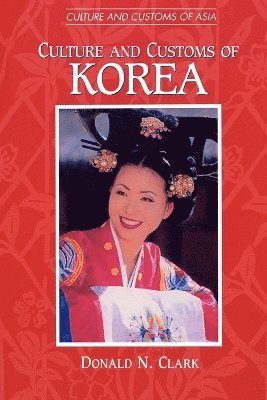 bokomslag Culture and Customs of Korea