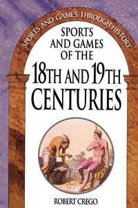 bokomslag Sports and Games of the 18th and 19th Centuries