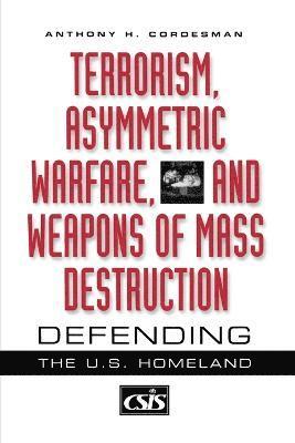 bokomslag Terrorism, Asymmetric Warfare, and Weapons of Mass Destruction