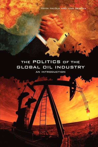 bokomslag Politics of the Global Oil Industry