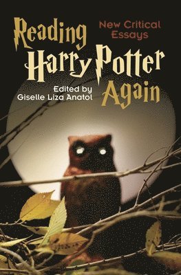 Giselle Liza Anatol - Reading Harry Potter Again, Inbunden