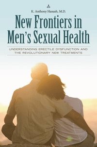 bokomslag New Frontiers in Men's Sexual Health