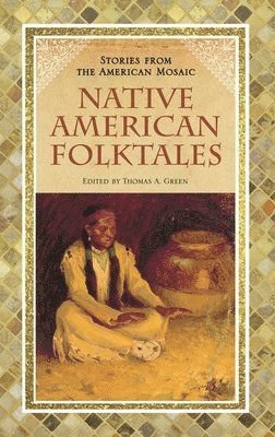 Thomas A. Green - Native American Folktales, Inbunden