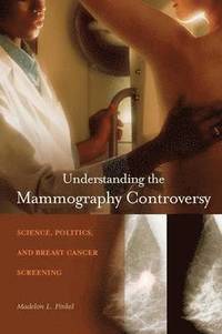 bokomslag Understanding the Mammography Controversy
