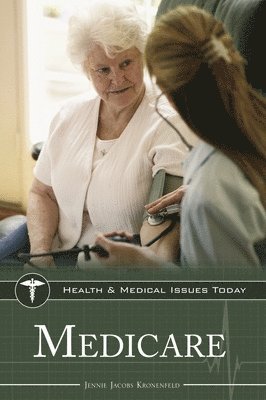 Jennie Jacobs Kronenfeld - Medicare, Inbunden