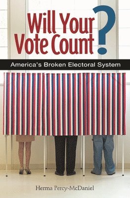 Will Your Vote Count? 1