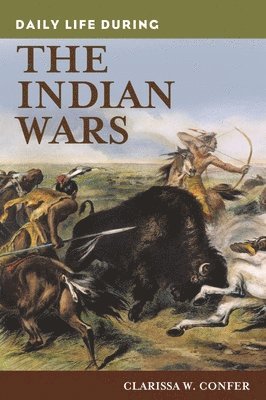 Daily Life during the Indian Wars 1