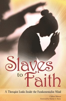 bokomslag Slaves to Faith