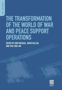 bokomslag The Transformation of the World of War and Peace Support Operations