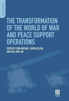 The Transformation of the World of War and Peace Support Operations 1